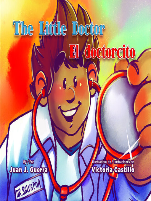 Title details for The Little Doctor / El doctorcito by Juan J. Guerra - Available